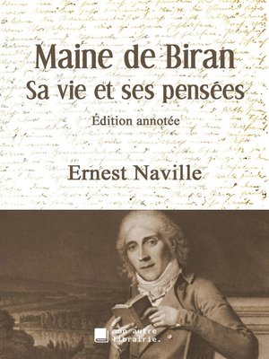 cover image of Maine de Biran, sa vie et ses pensées